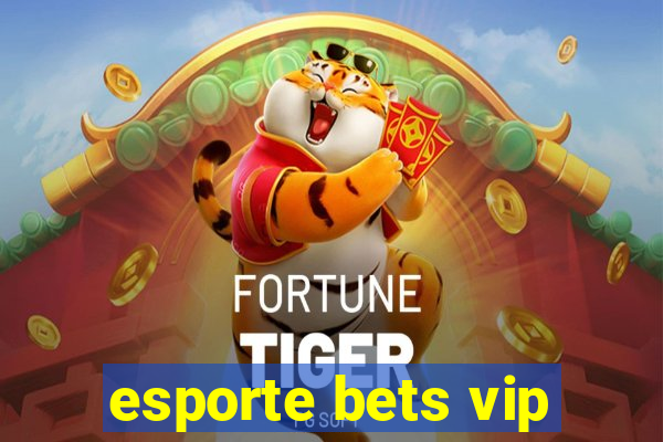 esporte bets vip