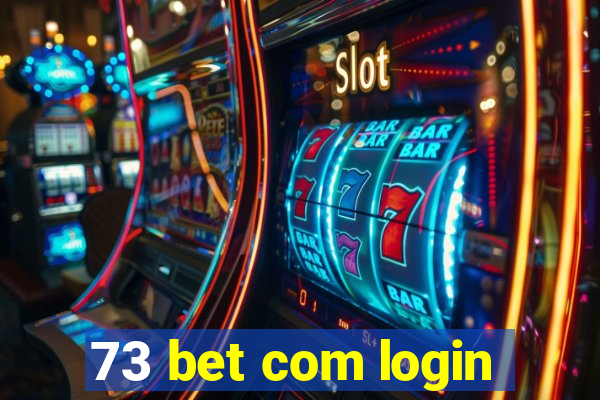 73 bet com login