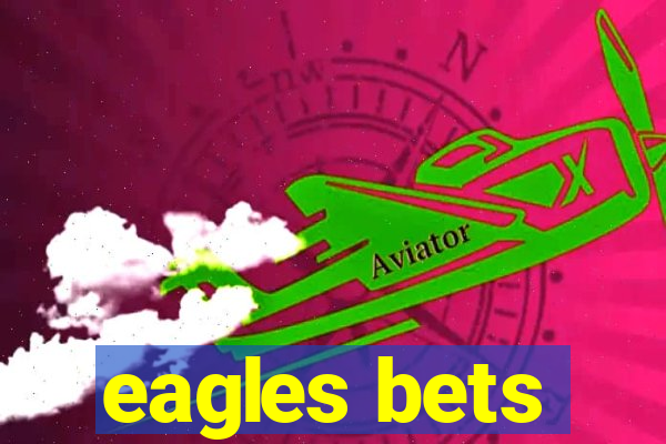 eagles bets