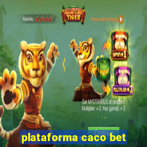 plataforma caco bet