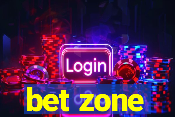 bet zone