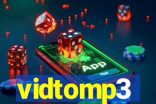 vidtomp3