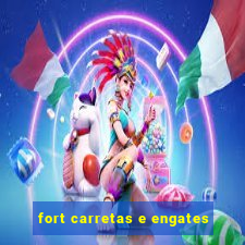 fort carretas e engates