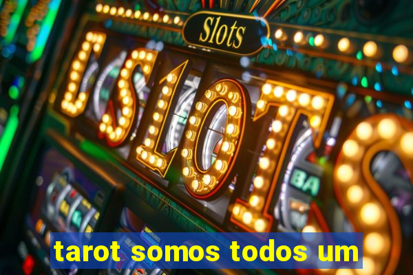 tarot somos todos um