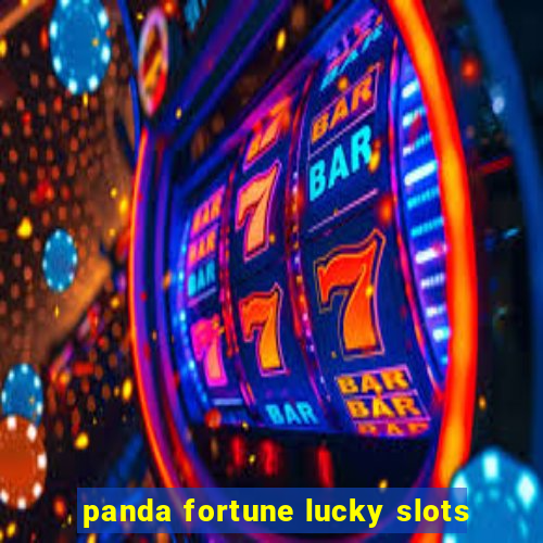 panda fortune lucky slots