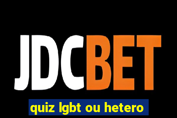 quiz lgbt ou hetero