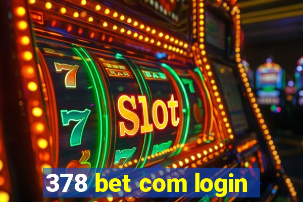 378 bet com login