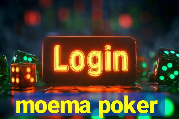 moema poker