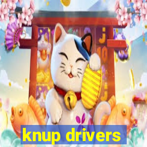 knup drivers