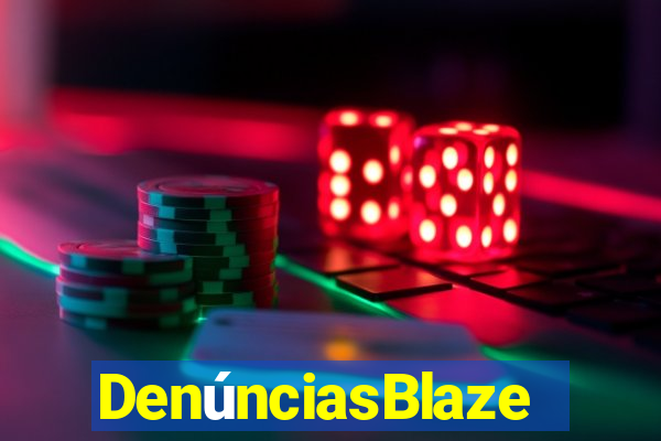 DenúnciasBlaze