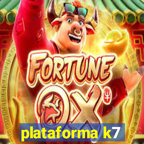 plataforma k7