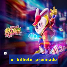 o bilhete premiado filme completo dublado