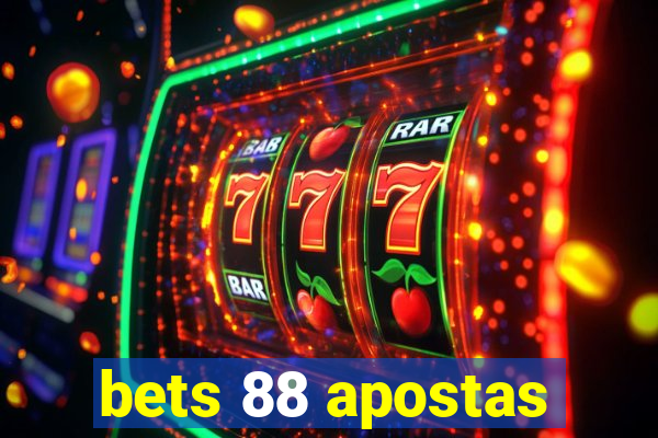 bets 88 apostas