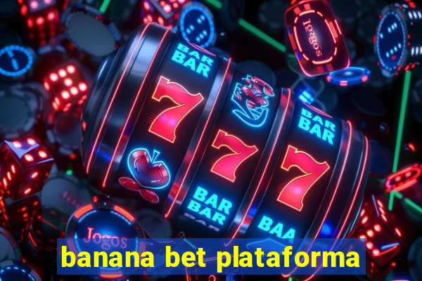 banana bet plataforma