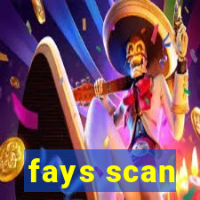 fays scan