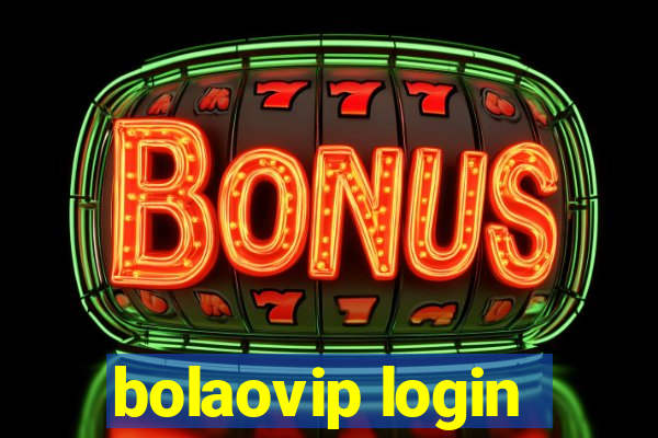 bolaovip login