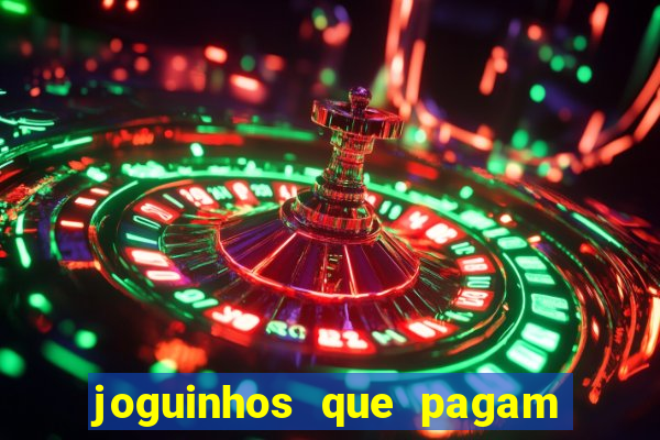 joguinhos que pagam para jogar