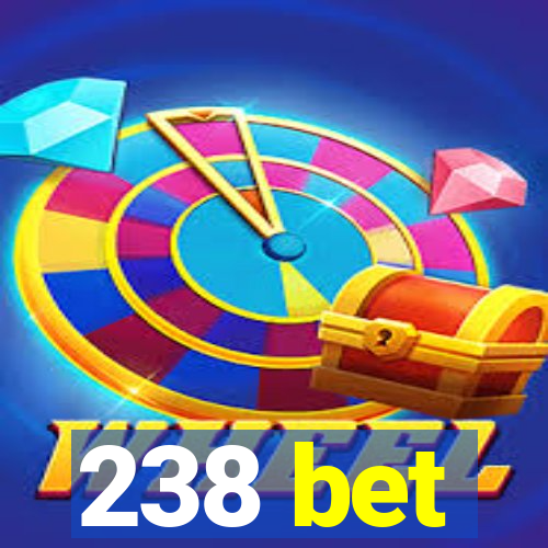 238 bet