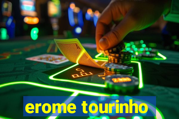 erome tourinho