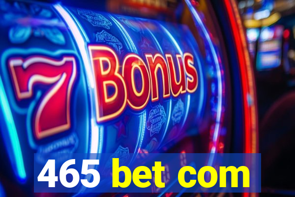 465 bet com