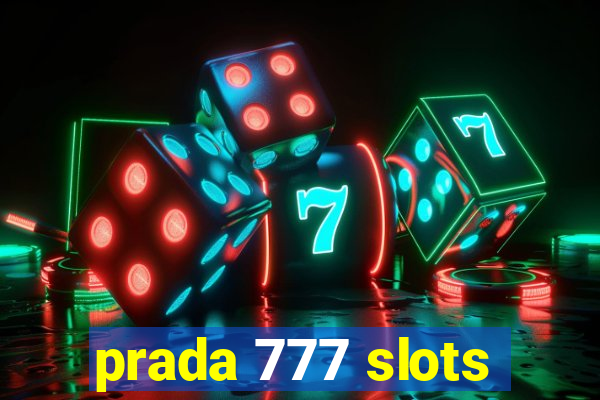 prada 777 slots