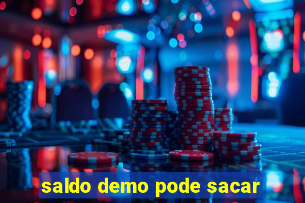 saldo demo pode sacar