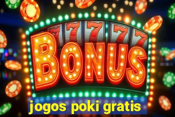 jogos poki gratis