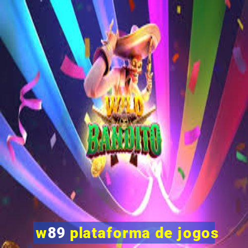 w89 plataforma de jogos