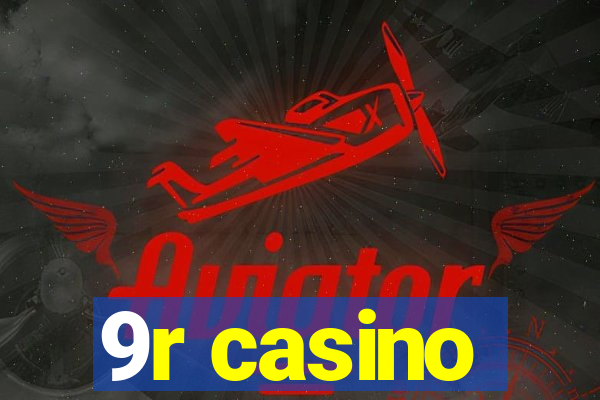 9r casino