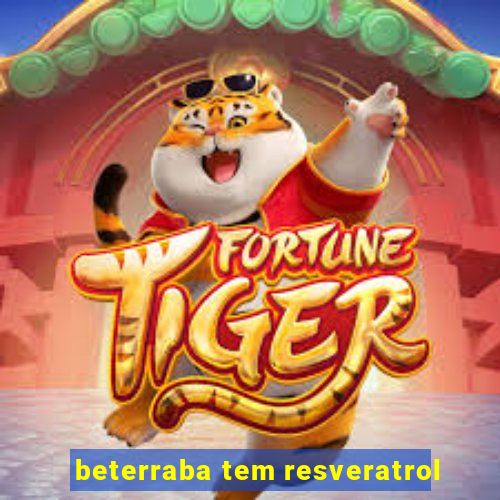 beterraba tem resveratrol