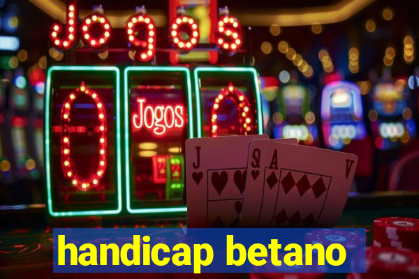 handicap betano