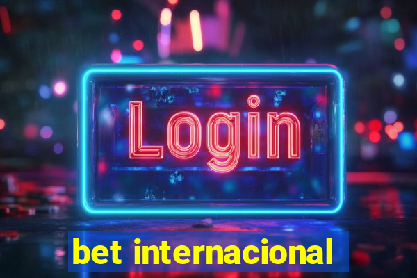 bet internacional