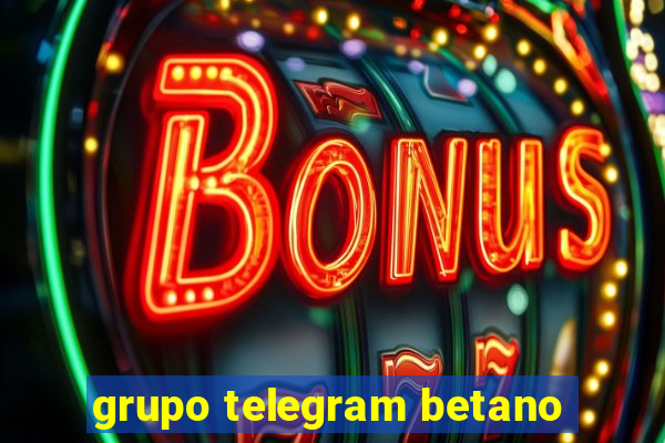 grupo telegram betano