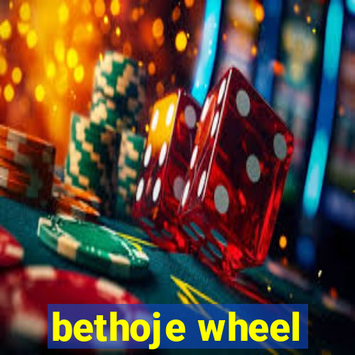 bethoje wheel