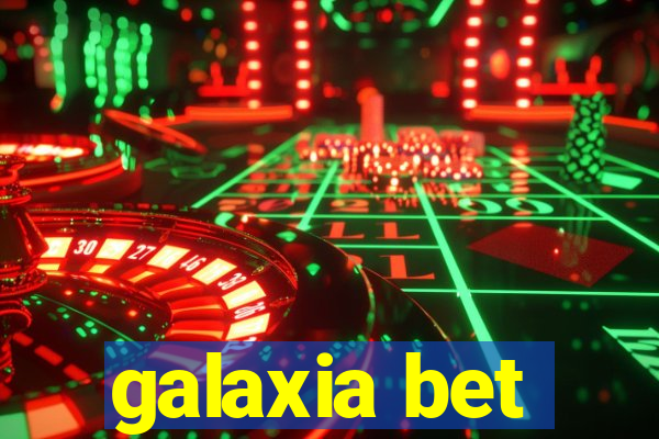 galaxia bet