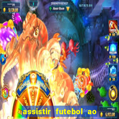 assistir futebol ao vivo multi multicanal