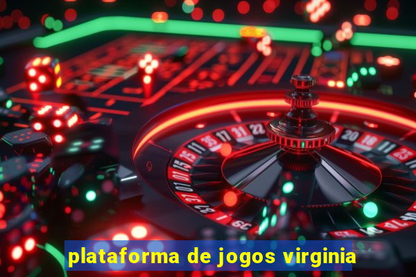 plataforma de jogos virginia