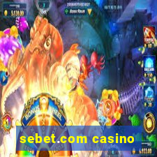 sebet.com casino