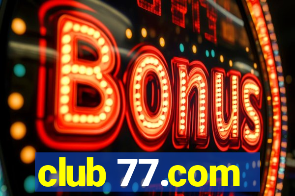 club 77.com