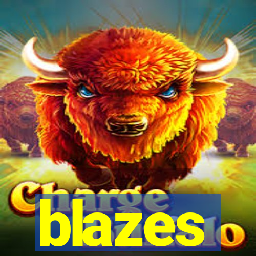 blazes