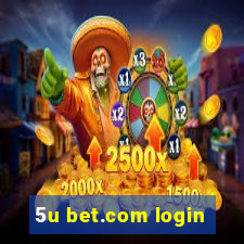 5u bet.com login