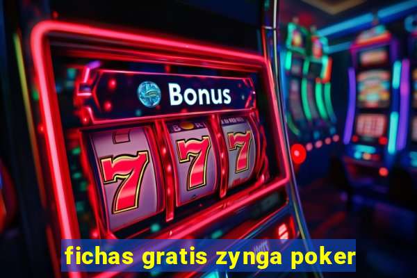 fichas gratis zynga poker