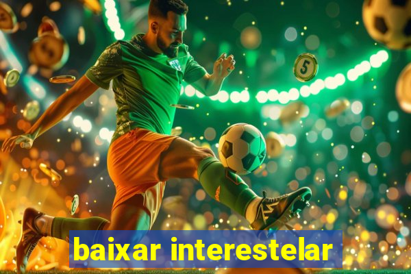 baixar interestelar