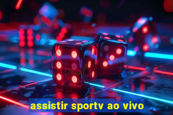 assistir sportv ao vivo