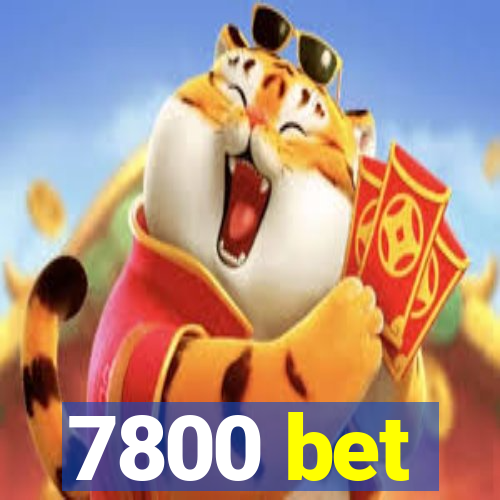 7800 bet