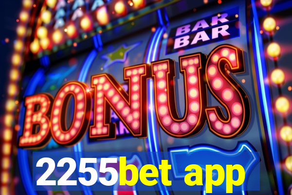 2255bet app