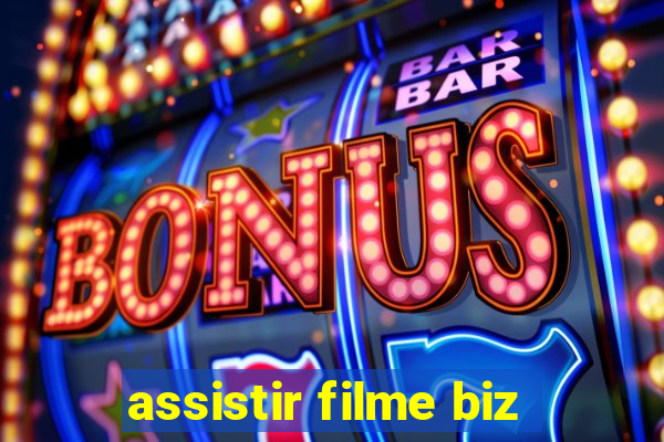 assistir filme biz