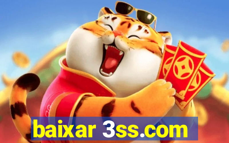 baixar 3ss.com