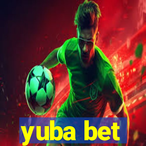 yuba bet