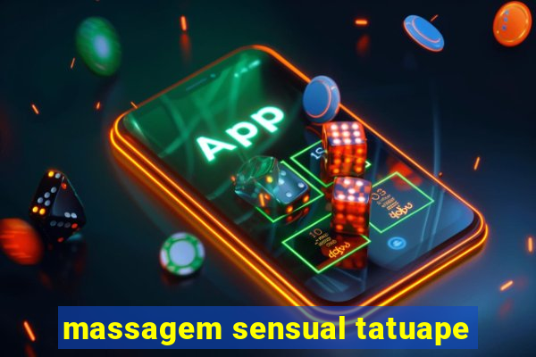 massagem sensual tatuape